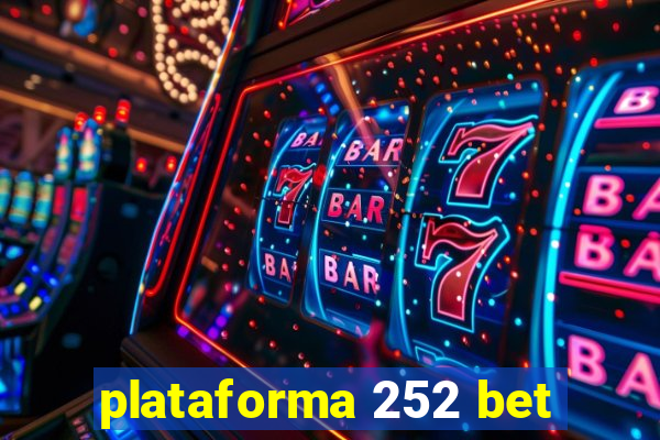 plataforma 252 bet